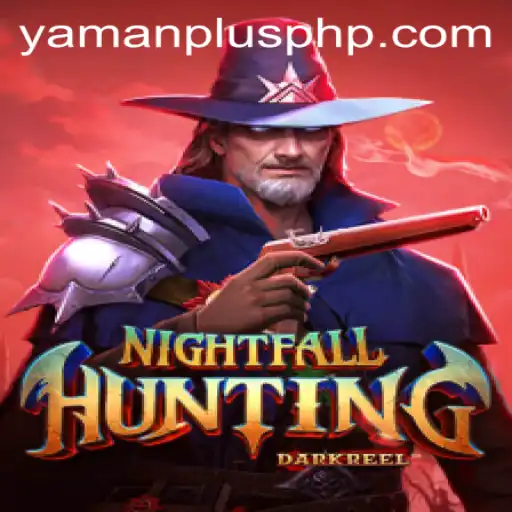 Unveiling NightfallHunting: The Thrilling Realm of YAMAN PLUS