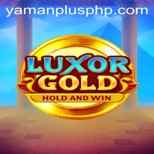 Exploring the Rich World of LuxorGold: A Guide Featuring YAMAN PLUS