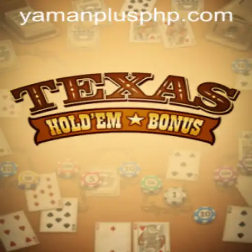 Texas Holdem Bonus: A Modern Twist with YAMAN PLUS