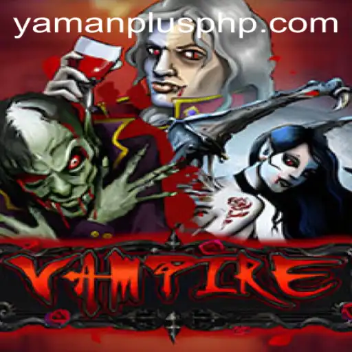 Unveiling the Dark Allure of the Game 'Vampire': Navigating the Mystery of 'YAMAN PLUS'